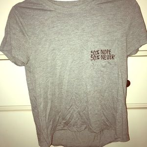 50% nope 50% never t shirt